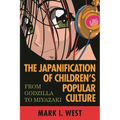Japanification of Children's Popular Culture: From Godzilla to Miyazaki