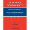 McKenzie's Fighting Fifth, Questionnaires of Veterans of the 5th Tennessee Cavalry Regiment Confederate States of America