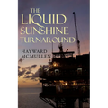 The Liquid Sunshine Turnaround