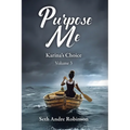 Purpose Me: Karina's Choice, Volume 3