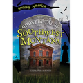 The Ghostly Tales of Southwest Montana