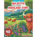 Majestic Highland Cows: An Intricate Coloring Journey: Experience the Beauty and Serenity of Scotland's Iconic Creatures Through Detailed Illustration