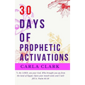 30 Days of Prophetic Activations