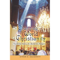 The Changing World of Christianity: The Global History of a Borderless Religion