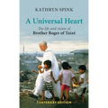 Universal Heart: The Life and Vision of Brother Roger of Taize