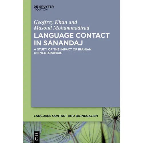 Language Contact in Sanandaj: A Study of the Impact of Iranian on Neo-Aramaic