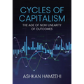 Cycles of Capitalism: The Age of Non-Linearity of Outcomes