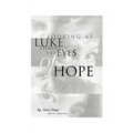 Looking at Luke Through the Eyes of Hope: Vol 1