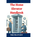 The Home Elevator Handbook: Understanding Residential Lift Planning, Safety, and Maintenance