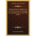 Memorias De Los Medicos De La Casa De Orates De Santiago Correspondientes Al Ano 1904 (1905)