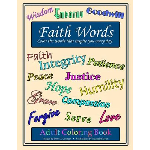 Faith Words Adult Coloring Book: Color the words that inspire you every day