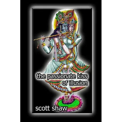 The Passionate Kiss of Illusion