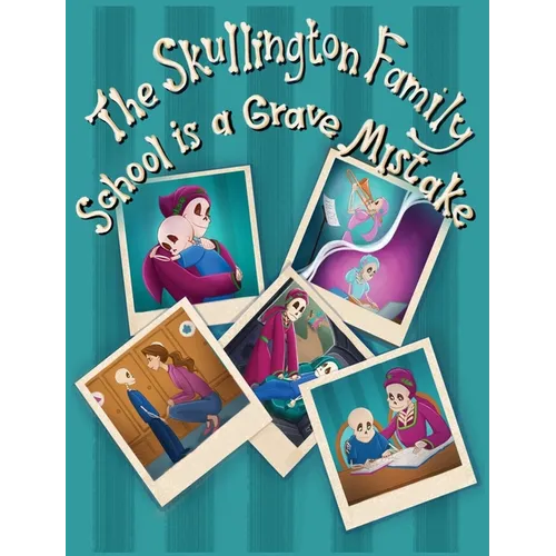 The Skullington Family School is a Grave Mistake: A Funny Book to get Preschool Kids Ready for School