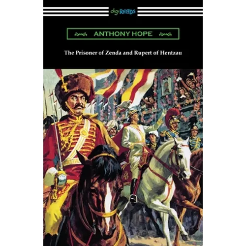 The Prisoner of Zenda and Rupert of Hentzau