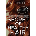 Secret of Healthy Hair: Your Complete Food & Lifestyle Guide for Healthy Hair with Season Wise Diet Plans and Hair Care Recipes