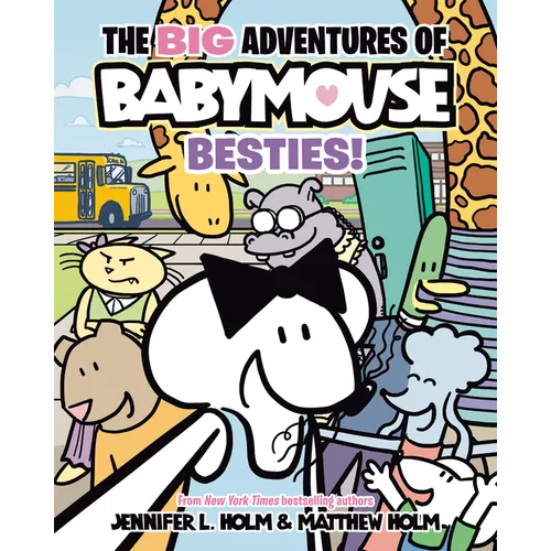The Big Adventures of Babymouse: Besties! (Book 2): (A Graphic Novel)