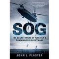 SOG: The Secret Wars of America's Commandos in Vietnam