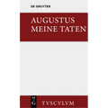 Meine Taten / Res Gestae: Das Monumentum Ancyranum in Lateinischer, Griechischer Und Deutscher Sprache