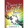 The Chains That Love Broke