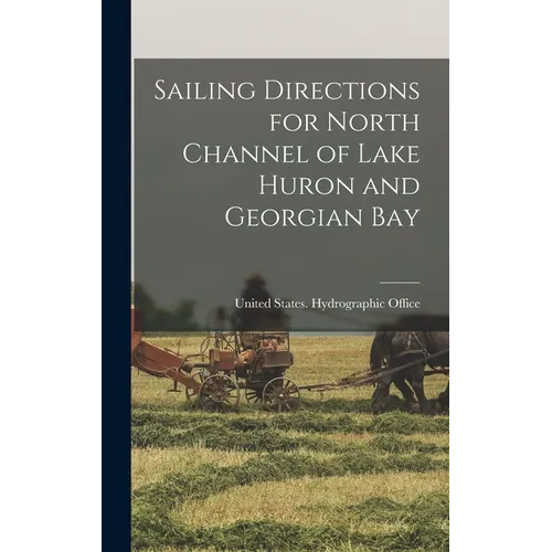 Sailing Directions for North Channel of Lake Huron and Georgian Bay