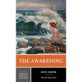 The Awakening: A Norton Critical Edition