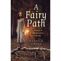 A Fairy Path: The Memoir of a Young Fairy Seer in Training