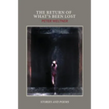 The Return of What's Been Lost
