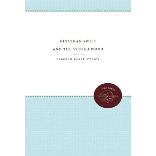 Jonathan Swift and the Vested Word