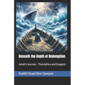 Beneath the Depth of Redemption: Jonah's Journey - Translation and Exegesis