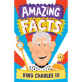Amazing Facts King Charles III