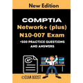 CompTIA Network+ (plus) N10-007 Exam +500 practice Questions and Answers: Actual 2020 Exams to prepare for CompTIA Network+ N10-007 Certification