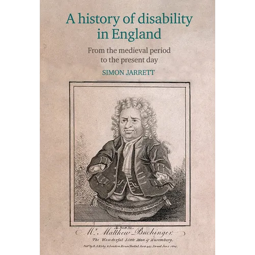 A History of Disability in England: From the Medieval Period to the Present Day
