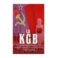 La KGB: La historia y el legado de la notoria agencia de espionaje de la Unión Soviética