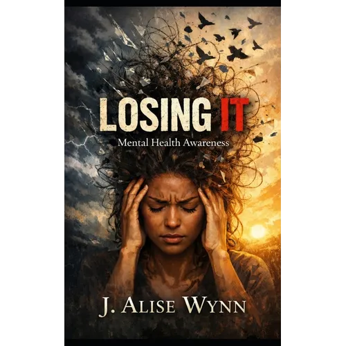 Losing It: Mental Health Awareness