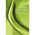 Design Discourse: Composing and Revising Programs in Professional and Technical Writing