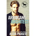 Arrogant Architect: A Hero Club Novel