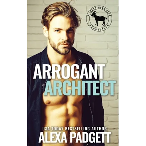 Arrogant Architect: A Hero Club Novel