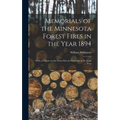 Memorials of the Minnesota Forest Fires in the Year 1894: With a Chapter on the Forest Fires in Wisconsin in the Same Year