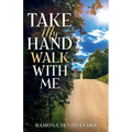 Take My Hand Walk With Me