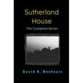 Sutherland House - the complete series