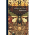Bees and Bee-Keeping