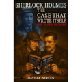 Sherlock Holmes: The Case That Wrote Itself: Ink. Paper. Murder