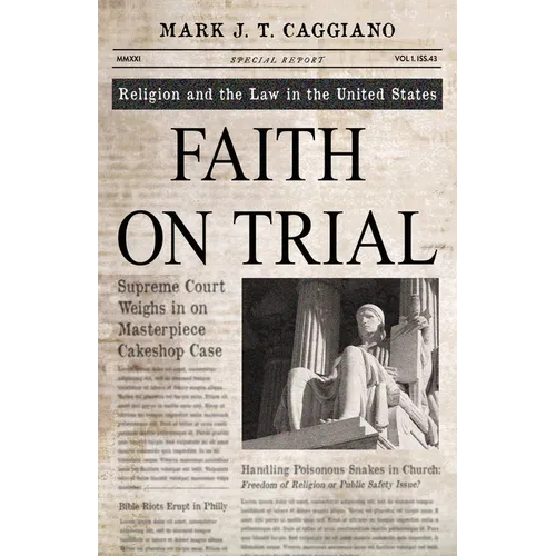 Faith on Trial: Religion and the Law in the United States