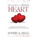 The Essence of a Crimson Heart: Expressing the depth of love, nourishing the soul and ignite the heart