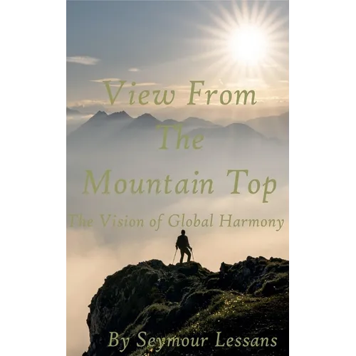 View From the Mountaintop: The Vision of Global Harmony