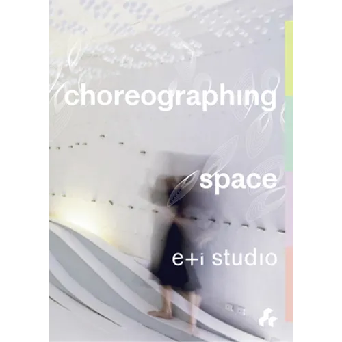 Choreographing Space