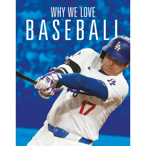 Why We Love Baseball