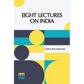 Eight Lectures On India