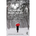 The Invisible Brain Injury: Cognitive Impairments in Traumatic Brain Injury, Stroke and other Acquired Brain Pathologies