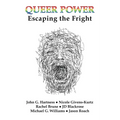 Queer Power: Escaping the Fright